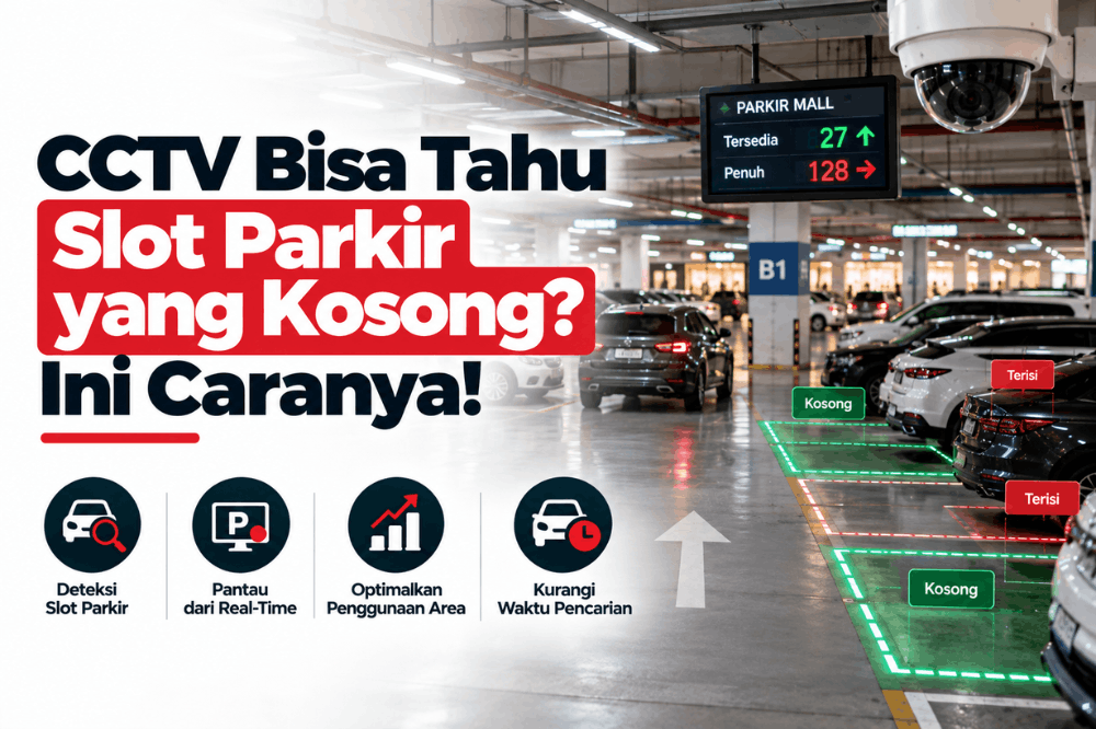 CCTV bisa tahu slot parkir yang kosong ini caranya