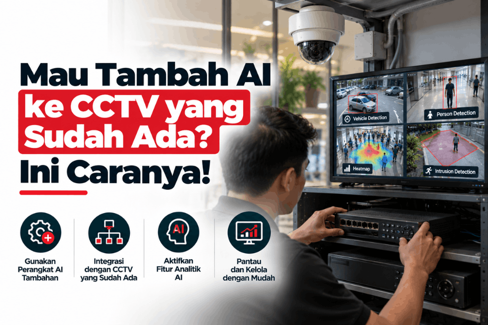 mau tambah AI ke CCTV yang sudah ada ini caranya