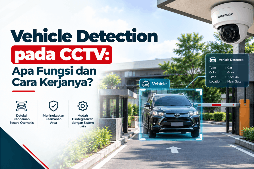 vehicle detection pada CCTV apa fungsi dan cara kerjanya