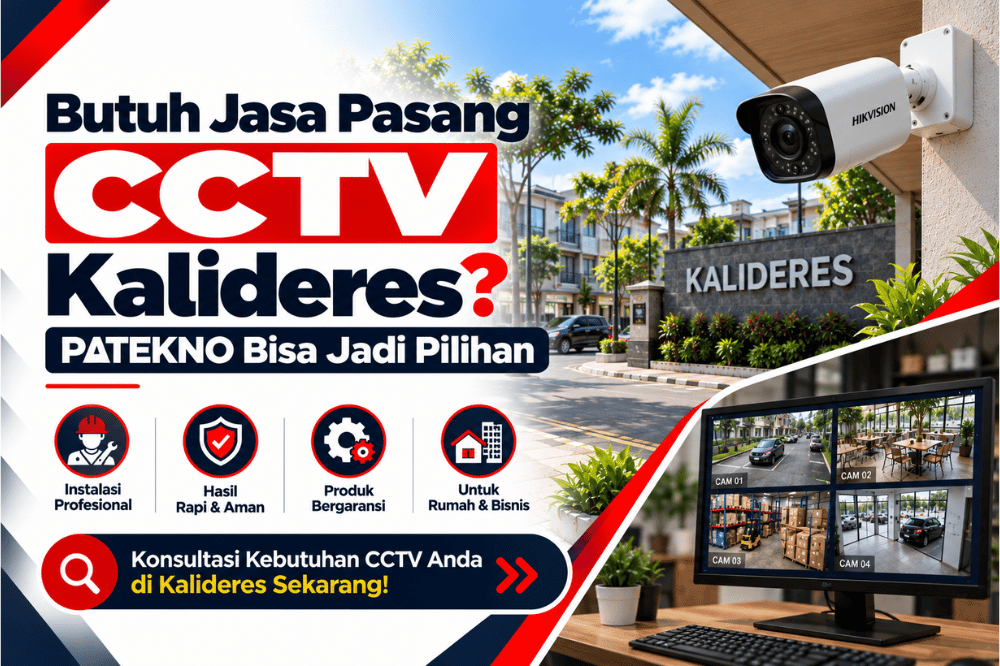 butuh jasa pasang CCTV kalideres patekno bisa jadi pilihan