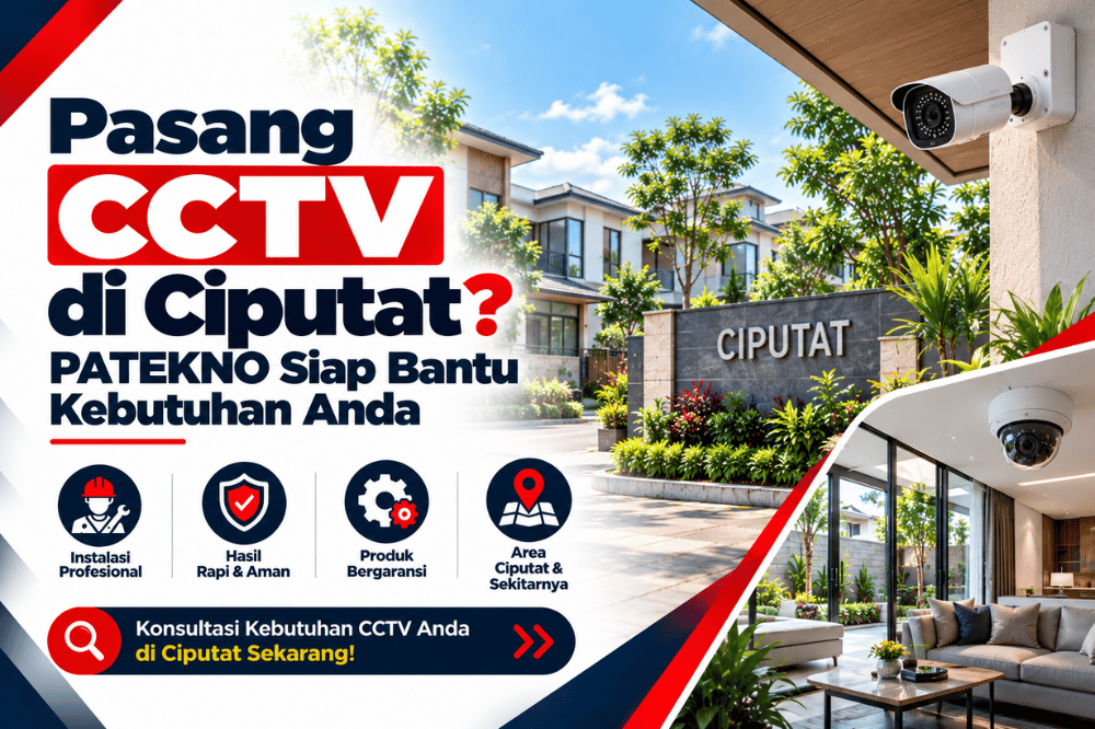 pasang CCTV di ciputat patekno siap bantu kebutuhan anda