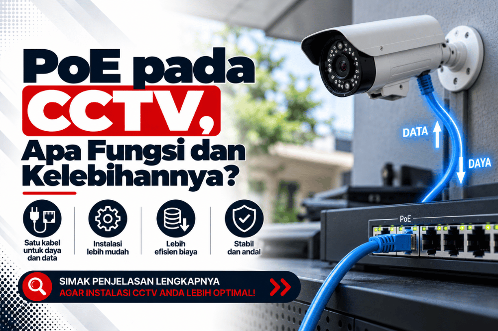 POE pada CCTV apa fungsi dan kelebihannya